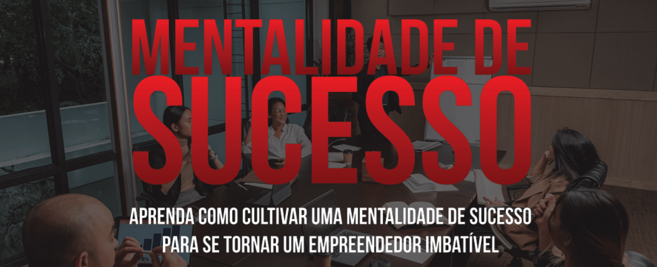 Mentalidade de Sucesso